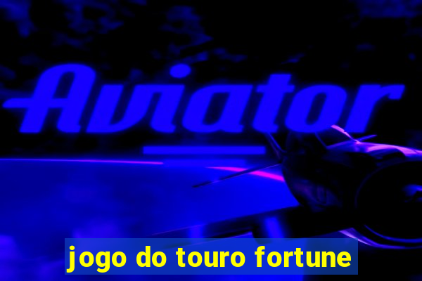 jogo do touro fortune